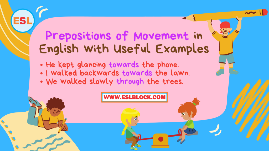 Prepositions Of Movement In English With Useful Examples English As A