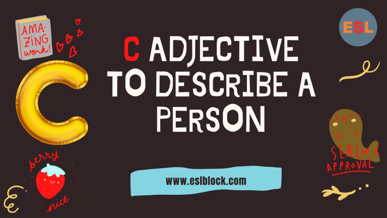 A-Z Adjectives, Adjective Words, Adjectives, Adjectives to describe a person, C Adjectives to Describe a Person, C Positive Adjectives to Describe a Person, C Words, Positive Adjectives to Describe a Person, Vocabulary, Words That Describe a Person