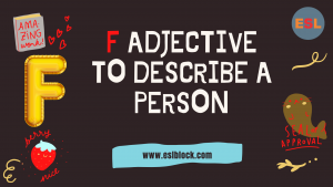 A-Z Adjectives, Adjective Words, Adjectives, Adjectives to describe a person, F Adjectives to Describe a Person, F Positive Adjectives to Describe a Person, F Words, Positive Adjectives to Describe a Person, Vocabulary, Words That Describe a Person