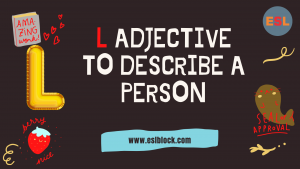 A-Z Adjectives, Adjective Words, Adjectives, Adjectives to describe a person, L Adjectives to Describe a Person, L Positive Adjectives to Describe a Person, L Words, Positive Adjectives to Describe a Person, Vocabulary, Words That Describe a Person
