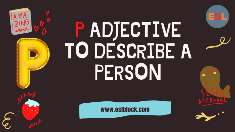 A-Z Adjectives, Adjective Words, Adjectives, Adjectives to describe a person, P Adjectives to Describe a Person, P Positive Adjectives to Describe a Person, P Words, Positive Adjectives to Describe a Person, Vocabulary, Words That Describe a Person