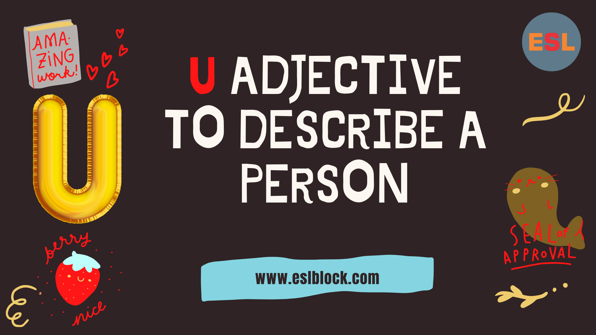 A-Z Adjectives, Adjective Words, Adjectives, Adjectives to describe a person, Positive Adjectives to Describe a Person, U Adjectives to Describe a Person, U Positive Adjectives to Describe a Person, U Words, Vocabulary, Words That Describe a Person