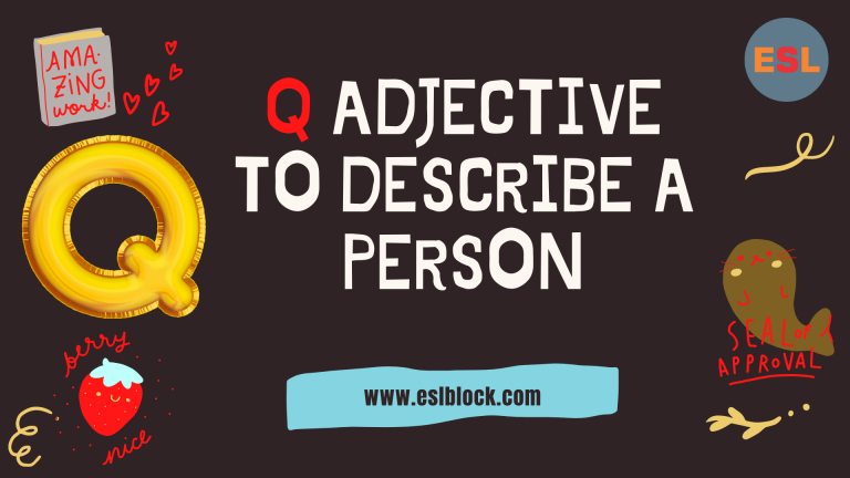 A-Z Adjectives, Adjective Words, Adjectives, Adjectives to describe a person, Positive Adjectives to Describe a Person, Q Adjectives to Describe a Person, Q Positive Adjectives to Describe a Person, Q Words, Vocabulary, Words That Describe a Person