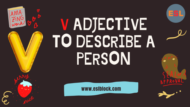 A-Z Adjectives, Adjective Words, Adjectives, Adjectives to describe a person, Positive Adjectives to Describe a Person, V Adjectives to Describe a Person, V Positive Adjectives to Describe a Person, V Words, Vocabulary, Words That Describe a Person