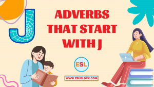 100 Example Sentences Using Adverbs, 4 Letter Adverbs That Start with J, 4 Letter Words, 5 Letter Adverbs That Start with J, 5 Letter Words, 6 Letter Adverbs That Start with J, 6 Letter Words, A to Z Adverbs, AA Adverbs, Adverb vocabulary words, Adverbs, Adverbs That Start with J, Adverbs with Example Sentences, All Adverbs, Types of Adverbs, Types of Adverbs with Example Sentences, Vocabulary, What are Adverbs, What are the types of Adverbs, Words That with J
