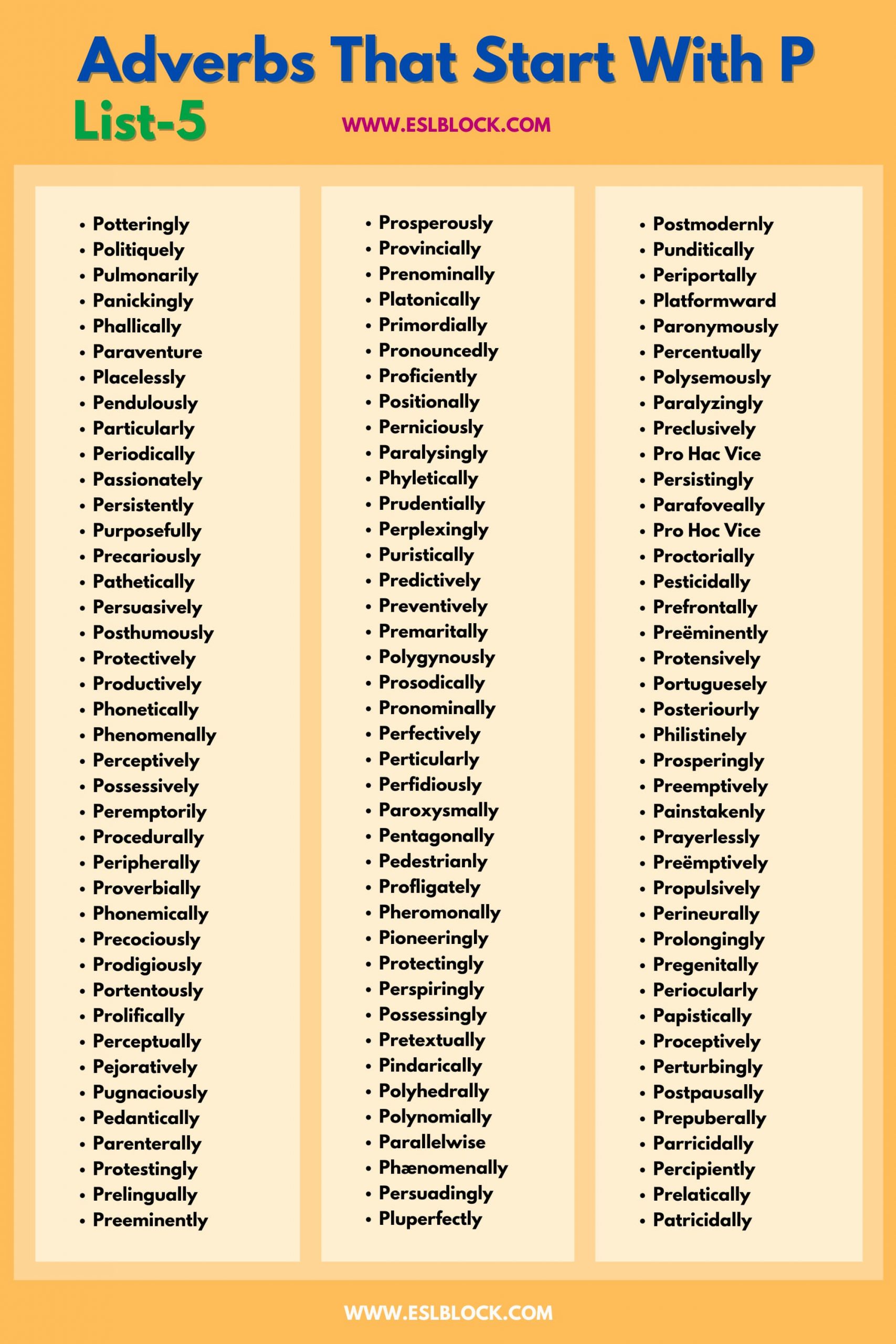 100 Example Sentences Using Adverbs, 4 Letter Adverbs That Start with P, 4 Letter Words, 5 Letter Adverbs That Start with P, 5 Letter Words, 6 Letter Adverbs That Start with P, 6 Letter Words, A to Z Adverbs, AA Adverbs, Adverb vocabulary words, Adverbs, Adverbs That Start with P, Adverbs with Example Sentences, All Adverbs, Types of Adverbs, Types of Adverbs with Example Sentences, Vocabulary, What are Adverbs, What are the types of Adverbs, Words That with P