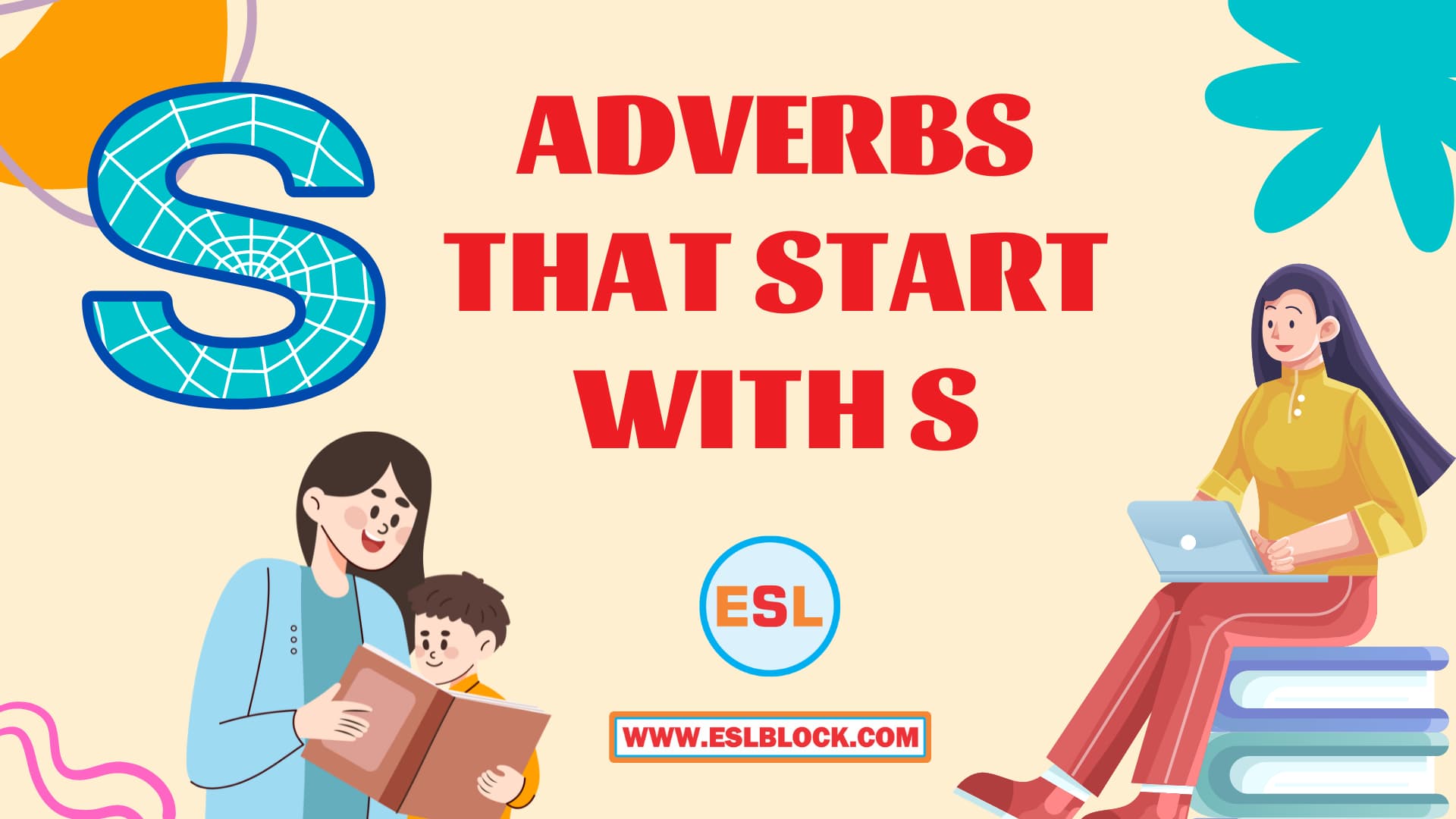 100 Example Sentences Using Adverbs, 4 Letter Adverbs That Start with S, 4 Letter Words, 5 Letter Adverbs That Start with S, 5 Letter Words, 6 Letter Adverbs That Start with S, 6 Letter Words, A to Z Adverbs, AA Adverbs, Adverb vocabulary words, Adverbs, Adverbs That Start with S, Adverbs with Example Sentences, All Adverbs, Types of Adverbs, Types of Adverbs with Example Sentences, Vocabulary, What are Adverbs, What are the types of Adverbs, Words That with S