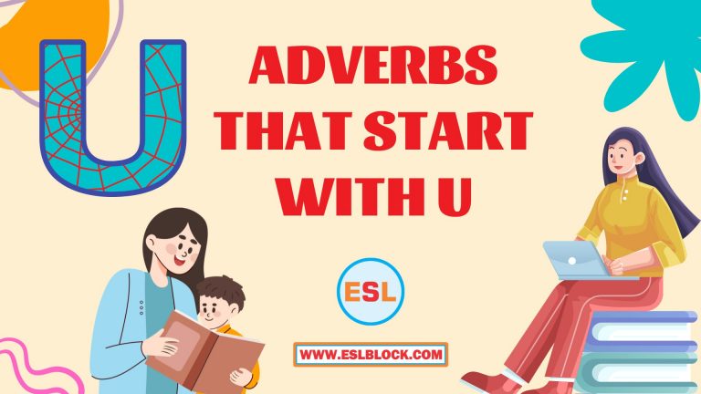 100 Example Sentences Using Adverbs, 4 Letter Adverbs That Start with U, 4 Letter Words, 5 Letter Adverbs That Start with U, 5 Letter Words, 6 Letter Adverbs That Start with U, 6 Letter Words, A to Z Adverbs, AA Adverbs, Adverb vocabulary words, Adverbs, Adverbs That Start with U, Adverbs with Example Sentences, All Adverbs, Types of Adverbs, Types of Adverbs with Example Sentences, Vocabulary, What are Adverbs, What are the types of Adverbs, Words That with U
