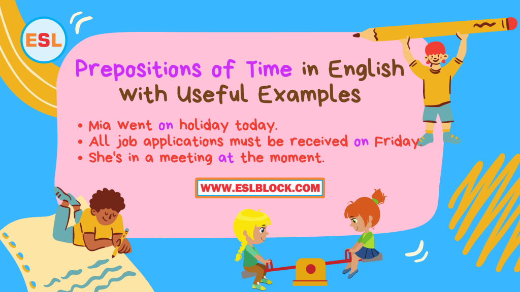 prepositions-of-time-in-english-with-useful-examples-english-as-a-second-language