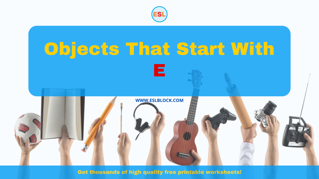 objects-that-start-with-e-english-as-a-second-language