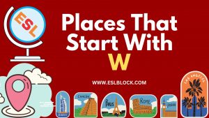 4 Letter Places, 5 Letter Places Starting With W, English, English Grammar, English Vocabulary, English Words, List of Places That Start With W, Places List, Places Names, Places That Start With W, Vocabulary, W Places, W Places in English, W Places Names, Words That Start With W