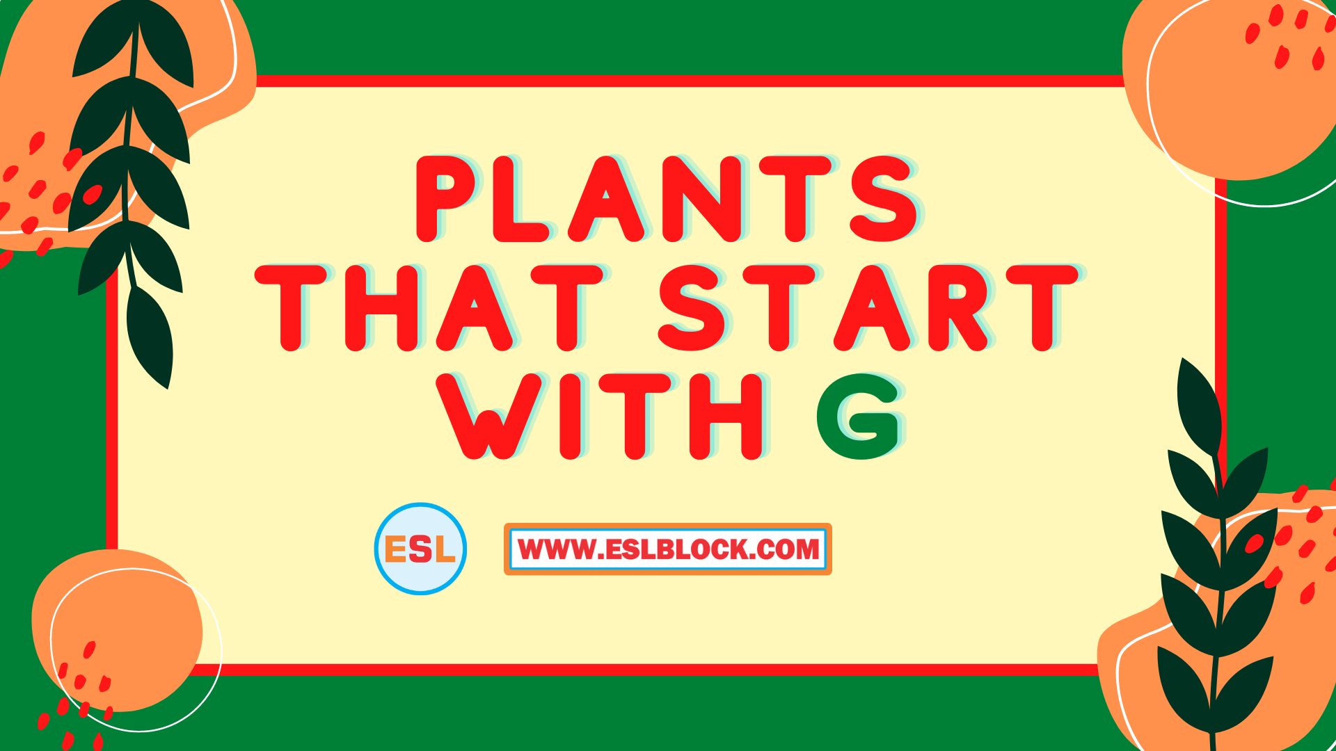 4 Letter Plants, 5 Letter Plants Starting With G, English, English Grammar, English Vocabulary, English Words, G Plants, G Plants in English, G Plants Names, List of Plants That Start With G, Plants List, Plants Names, Plants That Start With G, Vocabulary, Words That Start With G