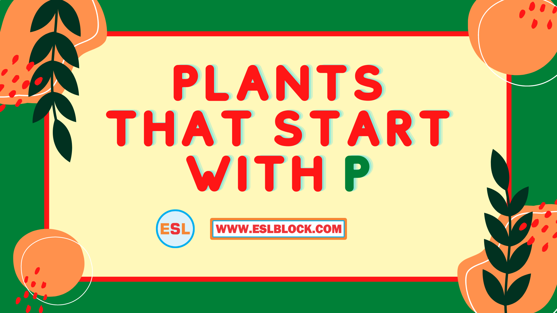 4 Letter Plants, 5 Letter Plants Starting With P, English, English Grammar, English Vocabulary, English Words, List of Plants That Start With P, P Plants, P Plants in English, P Plants Names, Plants List, Plants Names, Plants That Start With P, Vocabulary, Words That Start With P