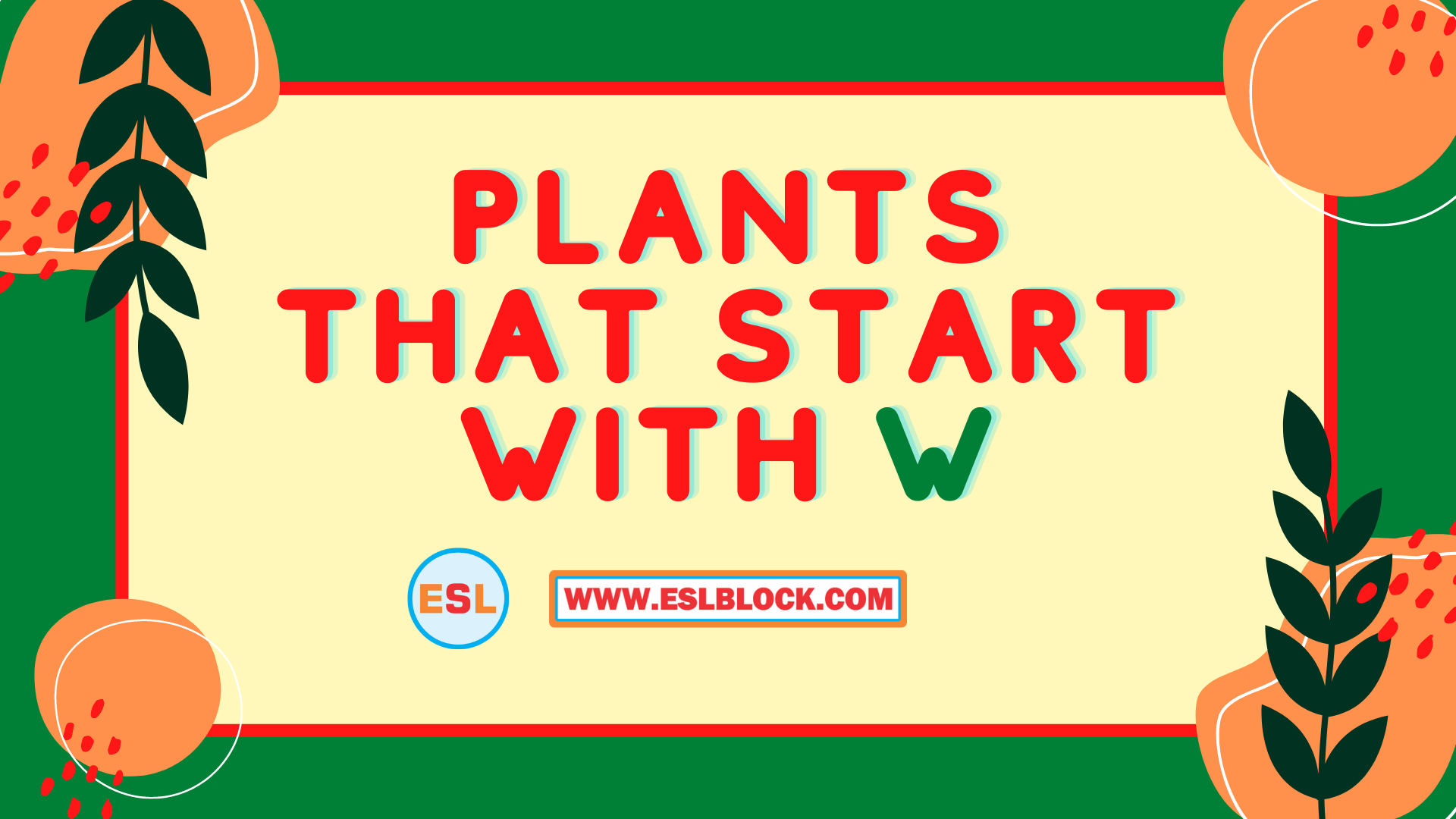 4 Letter Plants, 5 Letter Plants Starting With W, English, English Grammar, English Vocabulary, English Words, List of Plants That Start With W, Plants List, Plants Names, Plants That Start With W, Vocabulary, W Plants, W Plants in English, W Plants Names, Words That Start With W