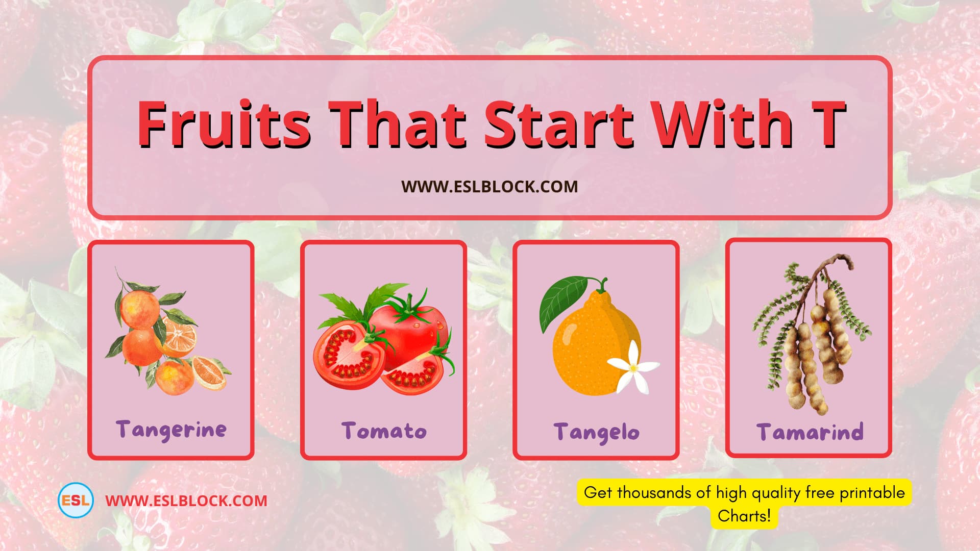 In this article, I will be providing you a list of fruits that start with T in the English language vocabulary.