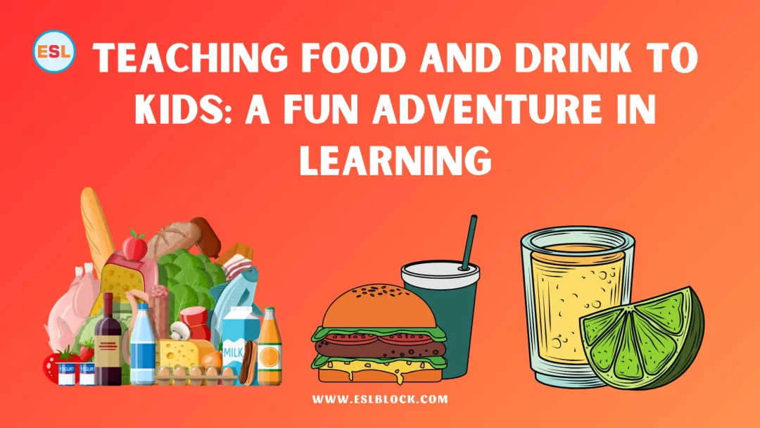 Teaching Food and Drink to Kids A Fun Adventure in Learning