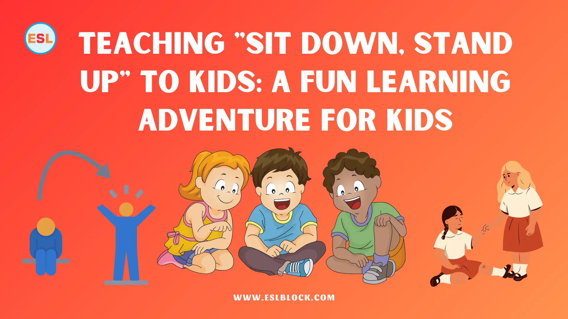 Teaching Sit Down, Stand Up to Kids A Fun Learning Adventure for Kids
